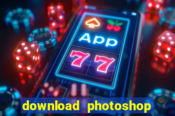 download photoshop beta crackeado
